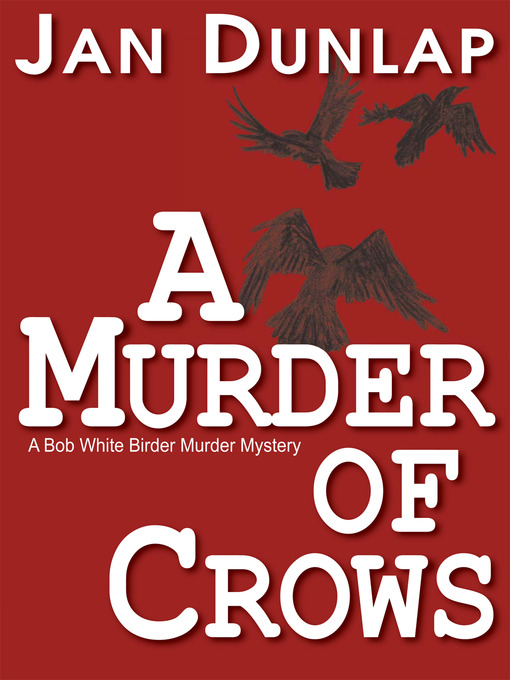 Title details for A Murder of Crows by Jan Dunlap - Available